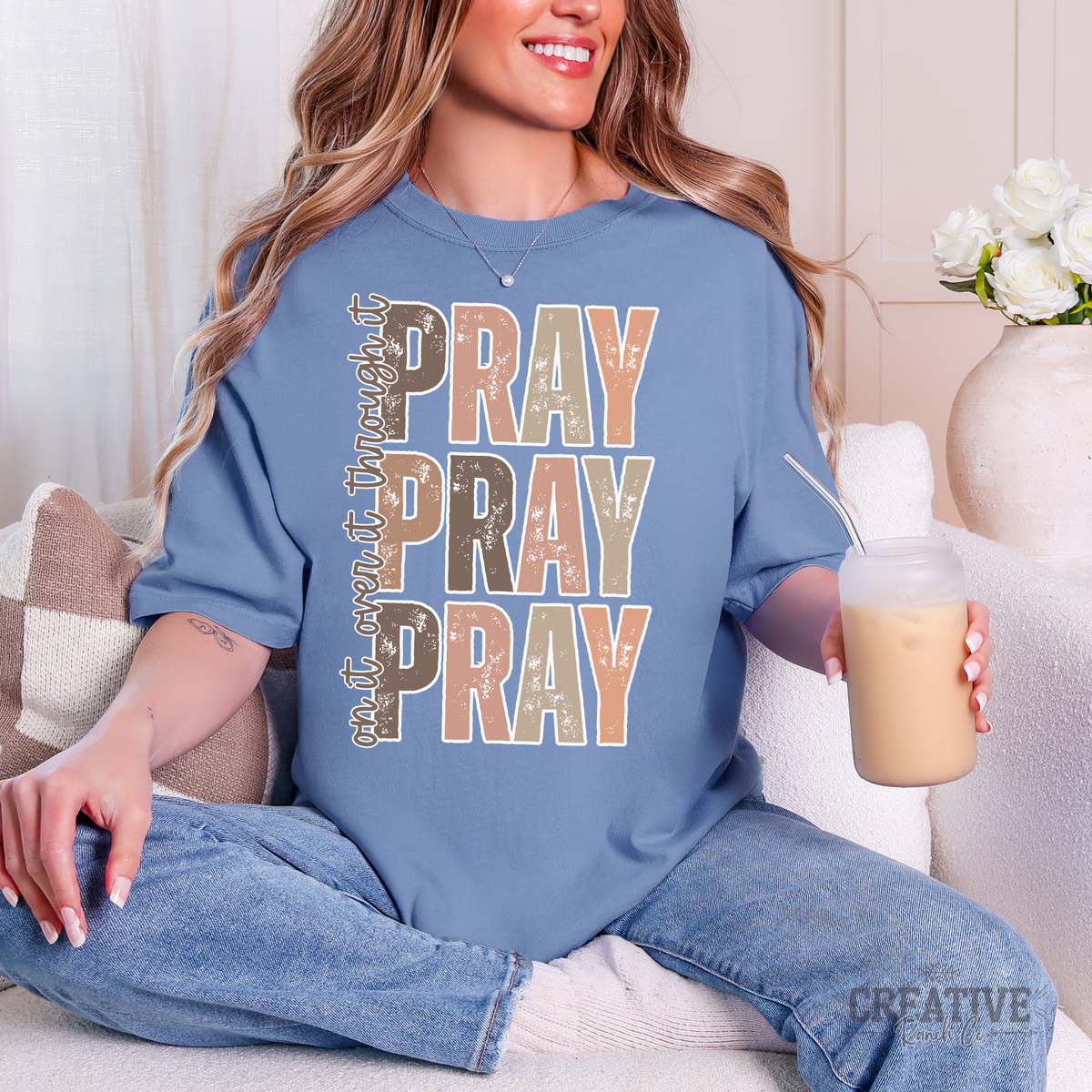 Pray On It Pray Over It Pray Through It Comfort Colors Tee in Blue Jean — Creative Ranch