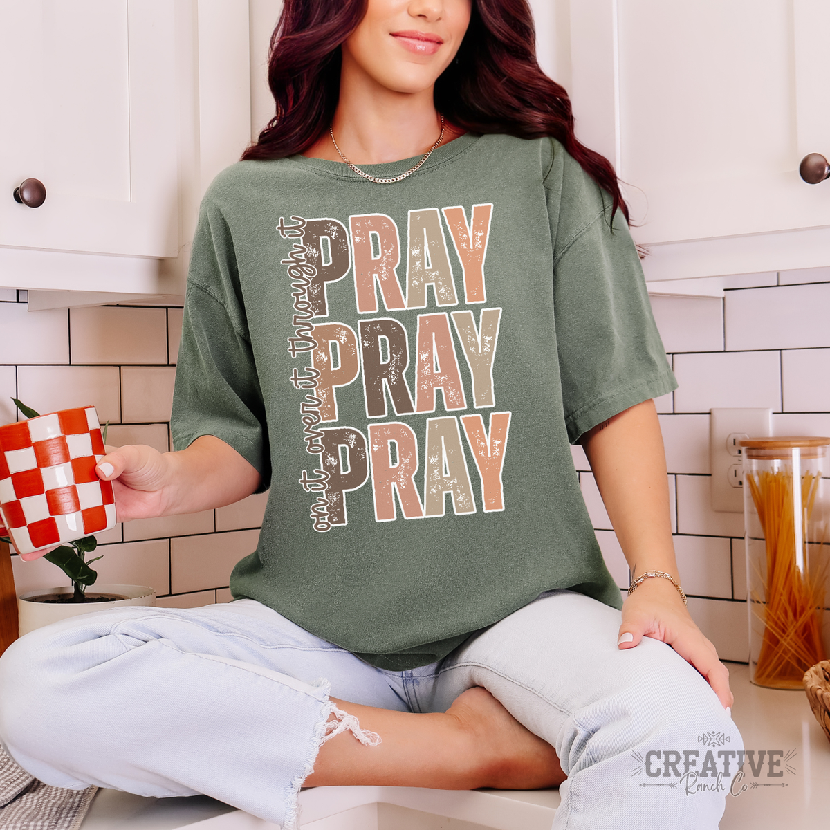 Pray On It Pray Over It Pray Through It Comfort Colors Tee in Moss — Creative Ranch